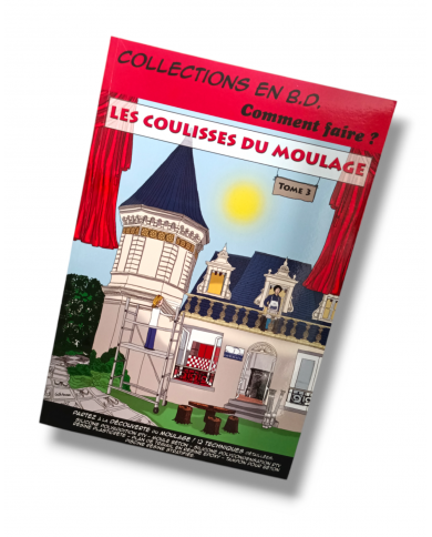 Les Coulisses du Moulage Tome 3