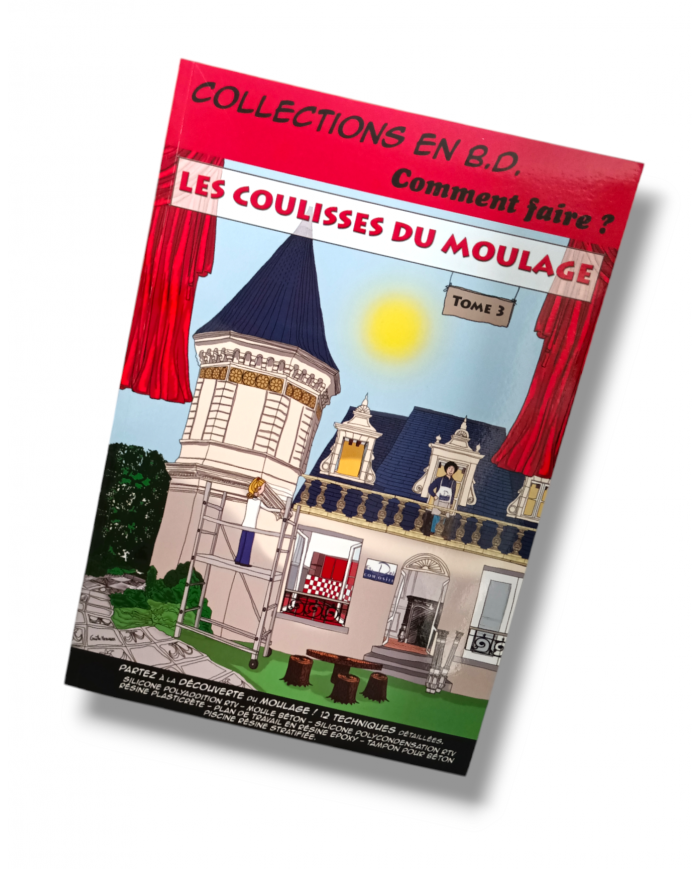 Les Coulisses du Moulage Tome 3